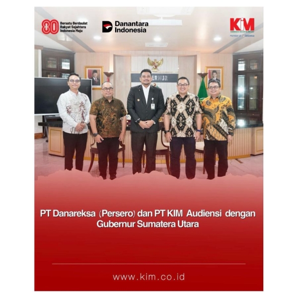 PT Danareksa (Persero) dan PT KIM Audiensi dengan Gubernur Sumatera Utara